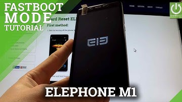 How to enter Fastboot Mode ELEPHONE M1 - Open and Exit Fastboot