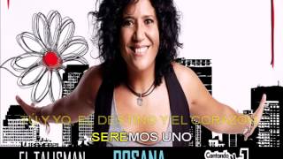 EL TALISMAN KARAOKE CON LETRA - ROSANA - KARAOKES CANTO TAC