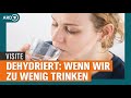 Dehydration: Das passiert, wenn du zu wenig Wasser trinkst | Visite | NDR