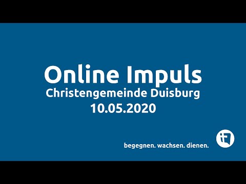 Christengemeinde Duisburg // Online-Impuls // 10.05.2020