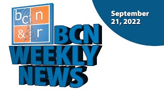 BCN Weekly Newscast 09-21-22