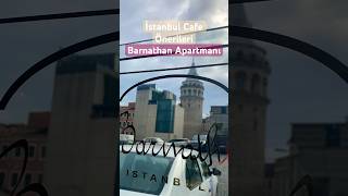 Barnathan - İstanbul Cafe Önerileri - Galata Köprüsü Manzaralı Restoran #shorts