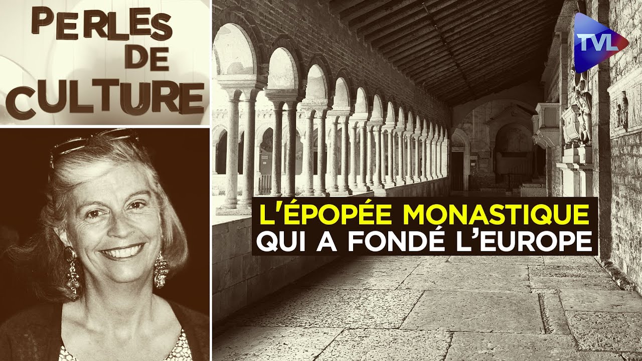 L'épopée monastique qui a fondé notre Europe - Perles de Culture n°343 - TVL