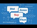 Did Jesus Say That? (Part 1)
