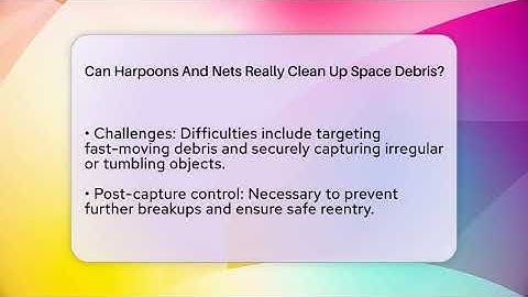 Can Harpoons And Nets Really Clean Up Space Debris? - Space Tech Insider
