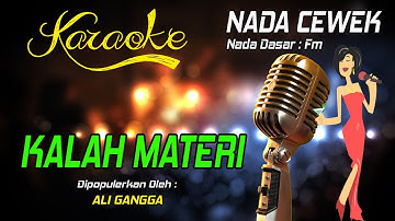 Karaoke KALAH MATERI ( Ali Gangga ) Nada Wanita