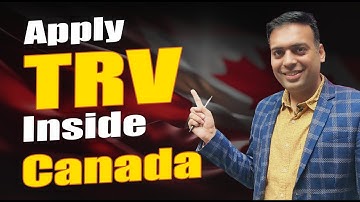 TRV in Canada na verlenging van PGWP, studie- of werkvergunning | Gids voor tijdelijke verblijfsv...