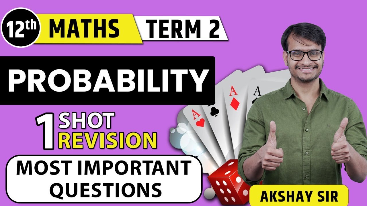 CBSE Class 12 | Maths | Probability One Shot Revision | Most Important ...