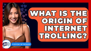 What Is The Origin Of Internet Trolling? - Everyday-Networking