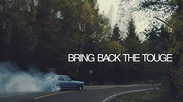 BRING BACK THE TOUGE