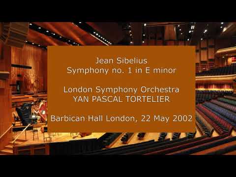 Jean Sibelius - Symphony no. 1: Yan Pascal Tortelier conducting the LSO in 2002