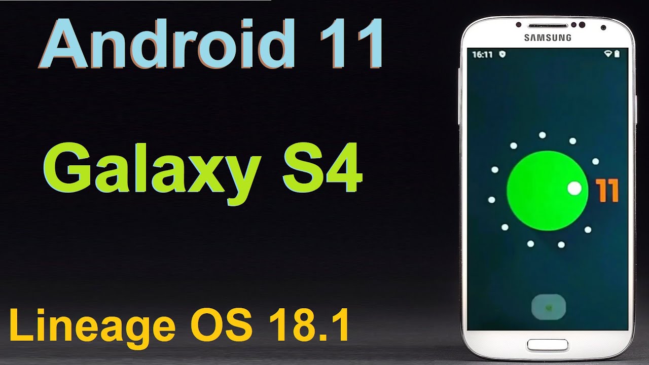 How to Update Android 11 in Samsung Galaxy S4(Lineage OS 18.1 How to Update Android 11 in Samsung Galaxy S4(Lineage OS 18.1