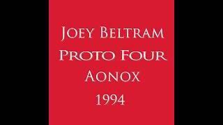 Joey Beltram – Proto Four – Aonox 2LP (1994) Track 11