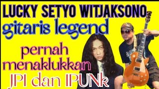 perjalanan gitaris legend || LUcky setyo Witjaksono ||