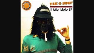 Vlade Mr. Nobody - Il Mio Idolo Ep - 07 - Schifo