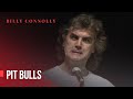 Billy Connolly - Pit bull owners - Live at Hammersmith 1991