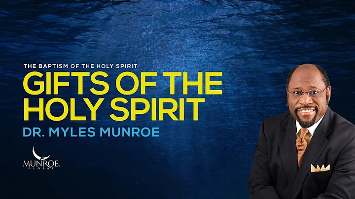 Gifts of The Holy Spirit | Dr. Myles Munroe