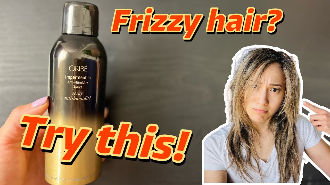 My Secret To Frizz Free Hair: Oribe Anti Humidity Spray Review