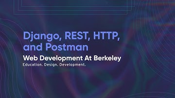 Django, REST, HTTP, and Postman | Backend Lecture 2