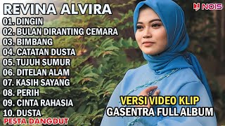 REVINA ALVIRA FULL ALBUM 'DINGIN' DANGDUT KLASIK COVER - GASENTRA (VIDEO KLIP)