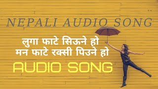 Nepali Song || Lugaa faate Siune Ho Mann Faate Rakshi Piune Ho || A-one Solti