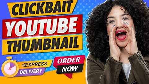 I will design clickbait youtube thumbnail
