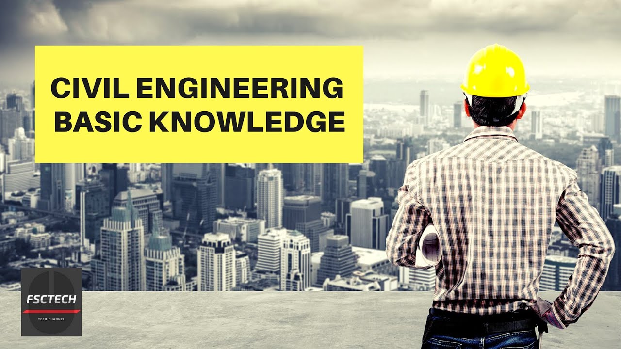 Civil Engineering Basic Knowledge For Fresher | Civil Engineering ...