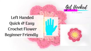 LEFT HANDED | Crochet Flower Tutorial | QUICK | EASY