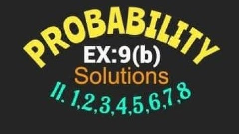 Probability  Inter Second Year Mathematics 2a Ex:9(b)  II. 1,2,3,4,5,6,7 and 8