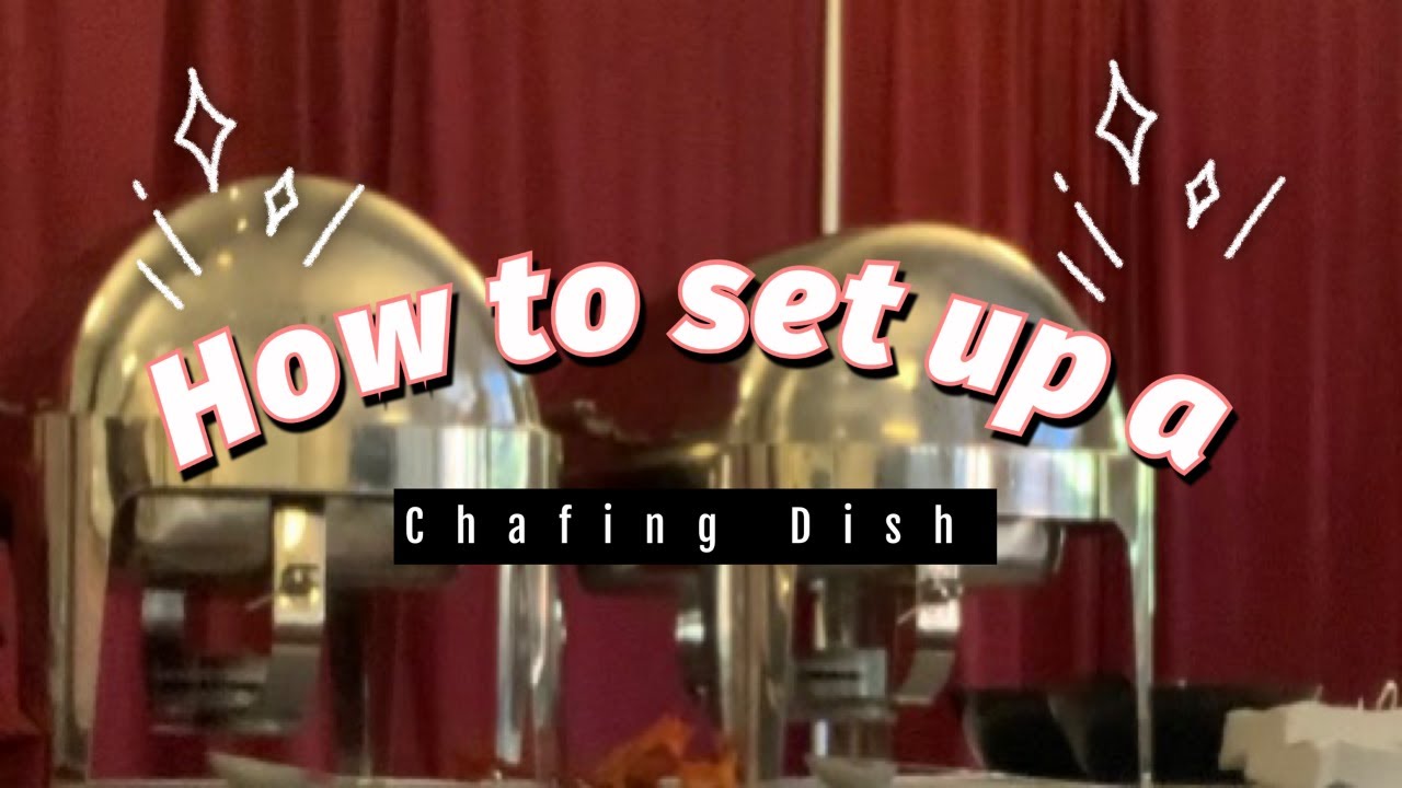 How to set up a chafing dish / How to turn off a sterno YouTube