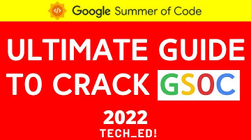 A to Z ABOUT GOOGLE SUMMER OF CODE [GSOC 2022] | TRICK TO FIND BEST OPEN SOURCE PROJECTS