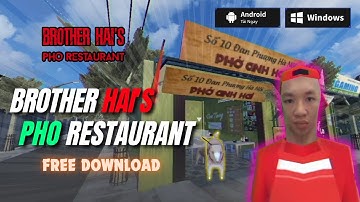 Tải Game Tiệm Phở Của Anh Hai Miễn Phí Trên PC và Android | Brother Hai