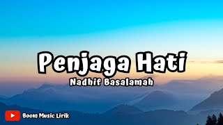 Penjaga Hati | Nadhif Basalamah (Lirik Lagu) ~ Kan ku arungi tujuh laut samudra