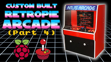 Custom Built Raspberry Pi RetroPie Arcade (AMJ