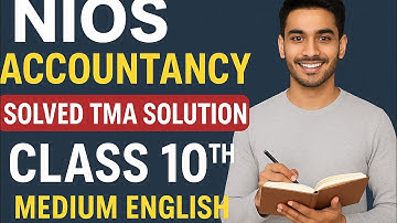 NIOS Accountancy (224) | Solved TMA Solution 2025–2026 | Class 10 | Medium English