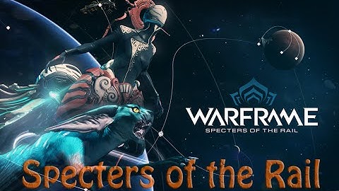 Warframe Update: Specters of the Rail