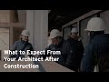 What to expect from your architect after construction