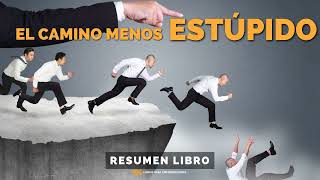 📖 El Camino Menos Estúpido - Un Resumen de Libros para Emprendedores