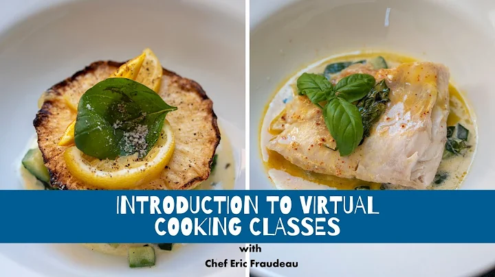 Introduction to Virtual Cooking Classes with Chef Eric Fraudeau
