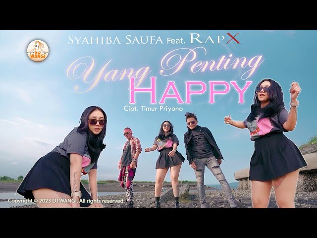 Dj Yang Penting Happy - Syahiba Saufa ft RapX (Suka suka nyanyi dipinggir jalan) (Official M/V) class=