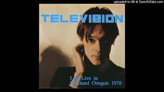 Television - Last Live in Portland 1978 Track 01 The Dream&#39;s Dream