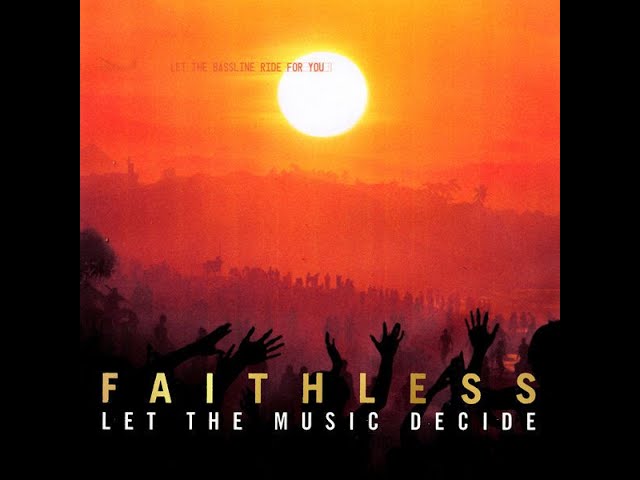 FAITHLESS, CLAPTONE - Let The Music Decide