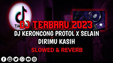 DJ FYP TIK TOK || DJ KERONCONG PROTOL X SELAIN DIRIMU KASIH dll.