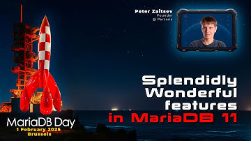 Splendidly Wonderful features in MariaDB - Peter Zaitsev