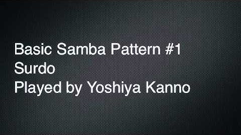 Basic Samba Pattern #1 Surdo Played by Yoshiya Kanno