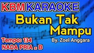 BUKAN TAK MAMPU - Nada Pria | KARAOKE HD