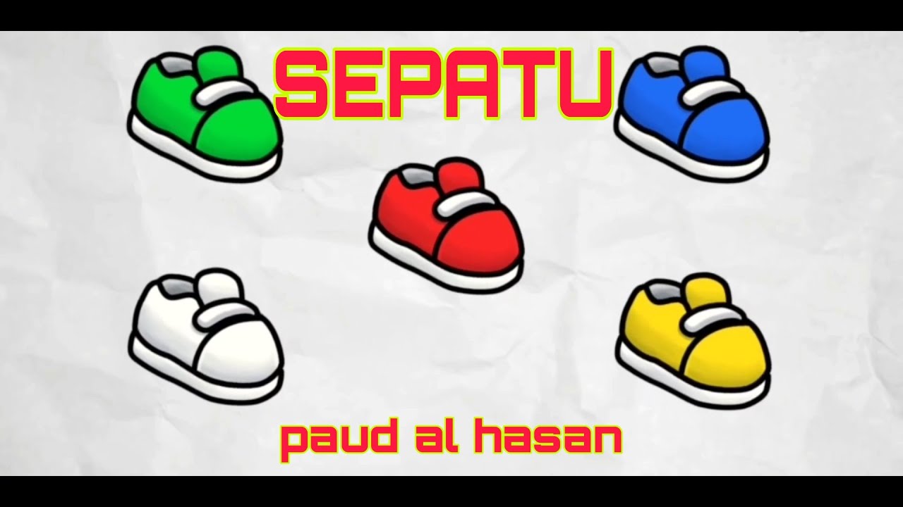  SEPATU  LAGU ANAK ANAK PAUD AL HASAN YouTube