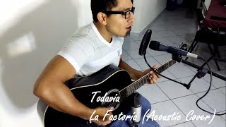 Video thumbnail of "CuadradoDe3Lados - Todavía (La Factoría Acoustic Cover)"