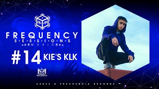 KIE´S KLK - LA RAZÓN - SESSIONS MUSIC #14 / Frecuencia Records