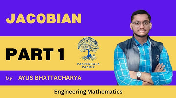 Jacobian | Part 1 | Engineering Mathematics - PAATHSHALA PANDIT